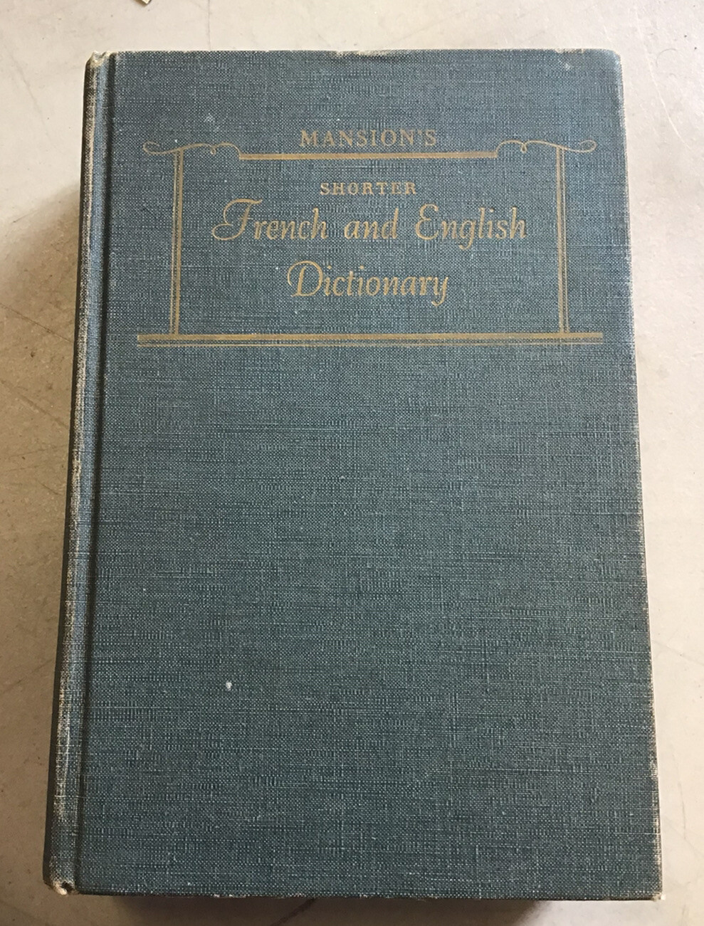 Mansion’s Shorter French And English Dictionary Book 4A9 D.C. Heath Company 1940