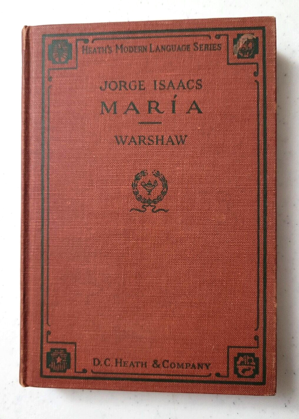 Jorge Isaacs /MARIA.1926. HC. D. C. Heath and Co. (VG).Spanish-American Series.