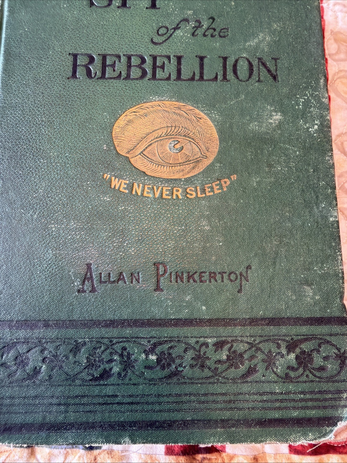 Rare Signed By The Author, 1883, The Spy Of The Rebellion By Alan Pinkerton