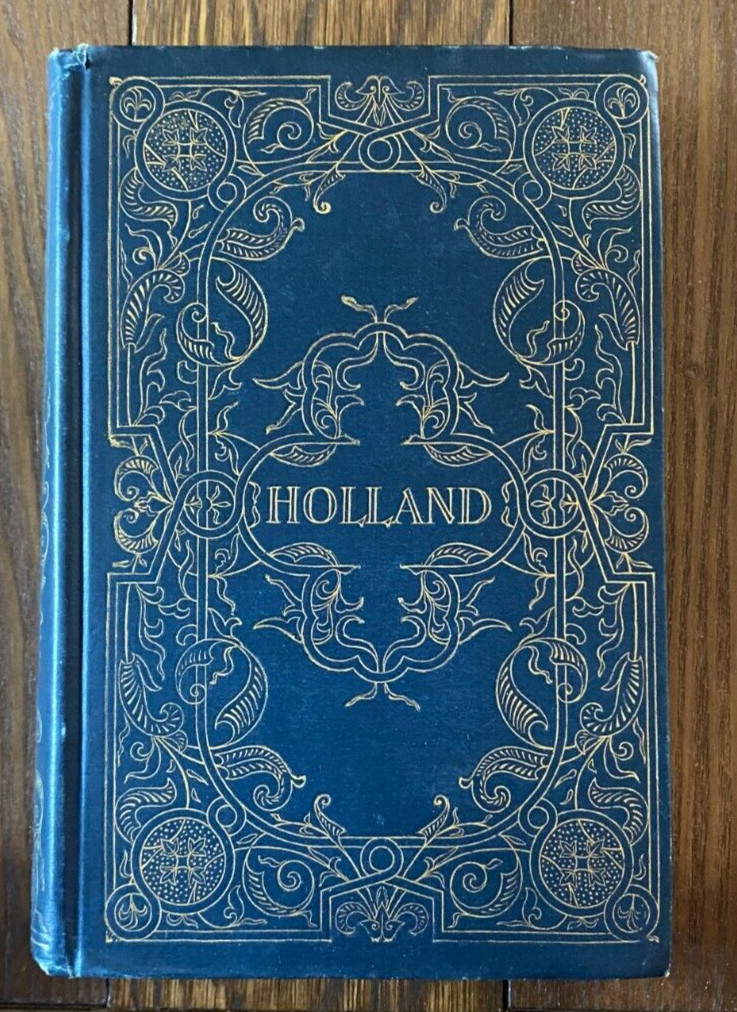 Holland And It’s People 1880 Edmondo De Amicis Vandyke Edition Hardcover Map