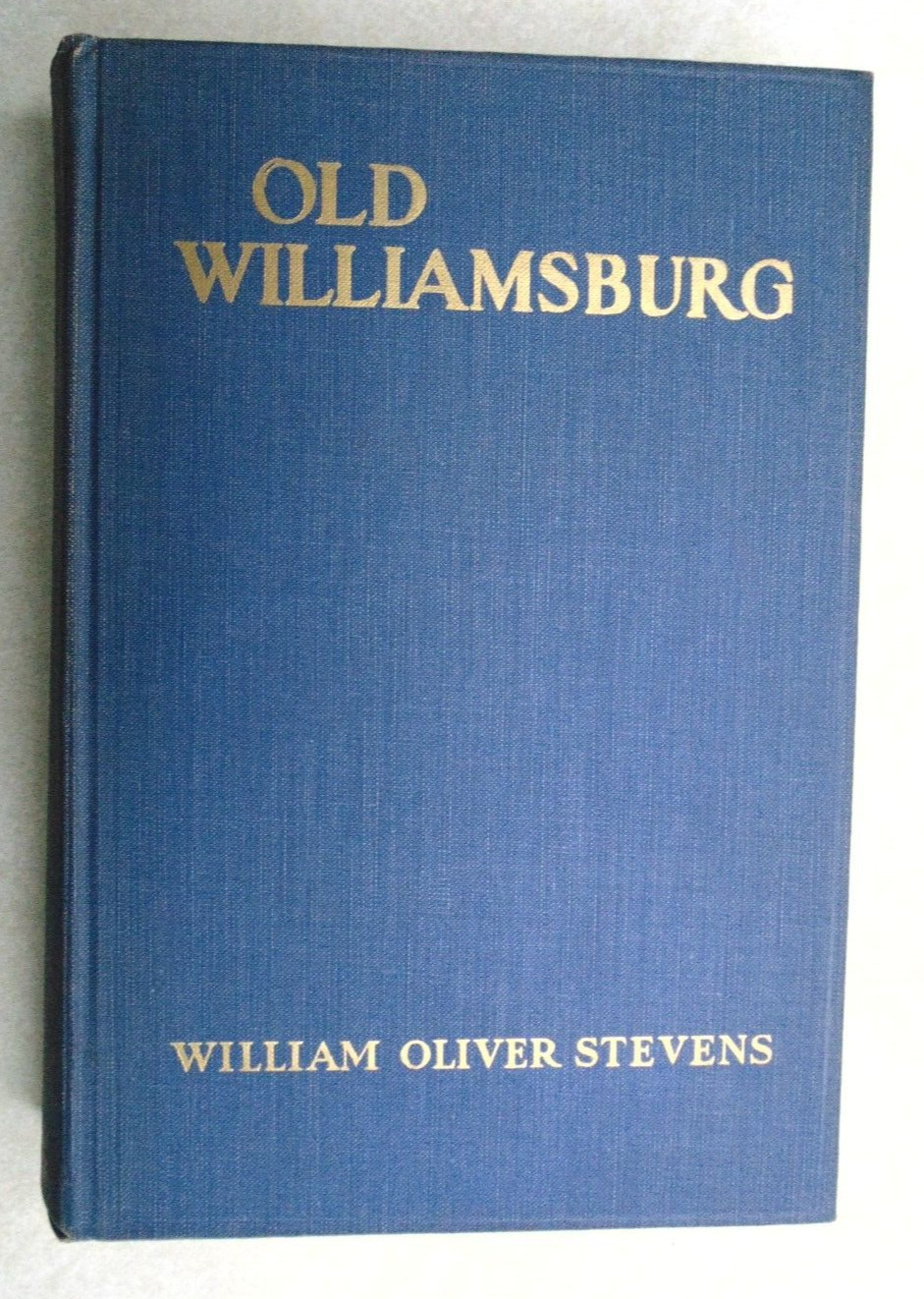 Old Williamsburg William Oliver Stevens 1938 1912 HC Book OC5