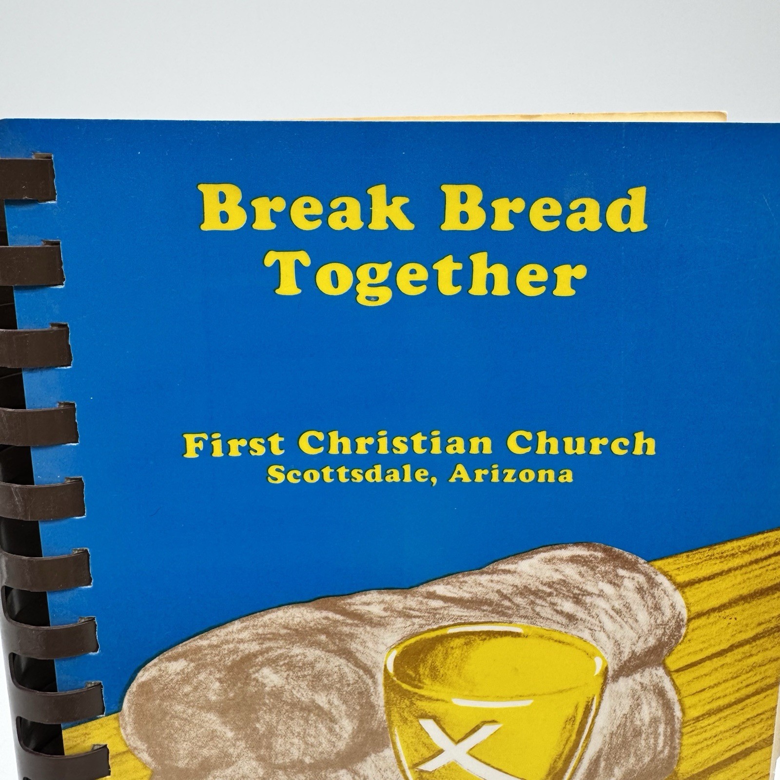 Break Bread Together Cookbook 1980 First Christian Church Scottsdale AZ Recipes