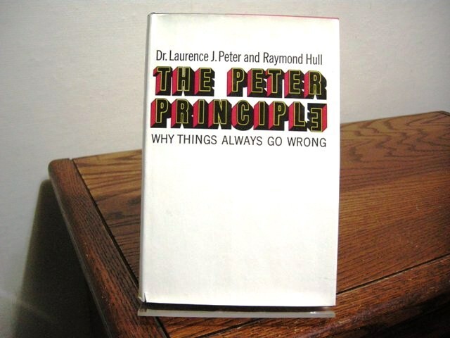 The Peter Principle Laurence J Peter First Edition 1969 Bureaucracy/Humor/Satire