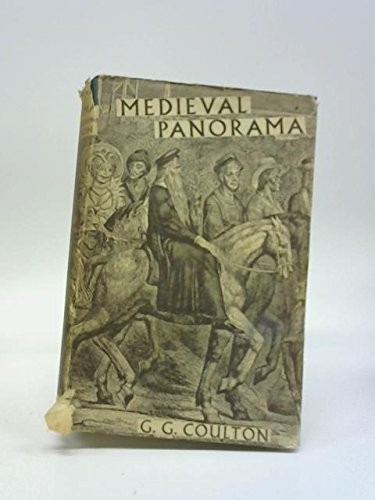 MEDIEVAL PANORAMA: THE ENGLISH SCENE FROM CONQUEST TO By G. G Coulton EXCELLENT