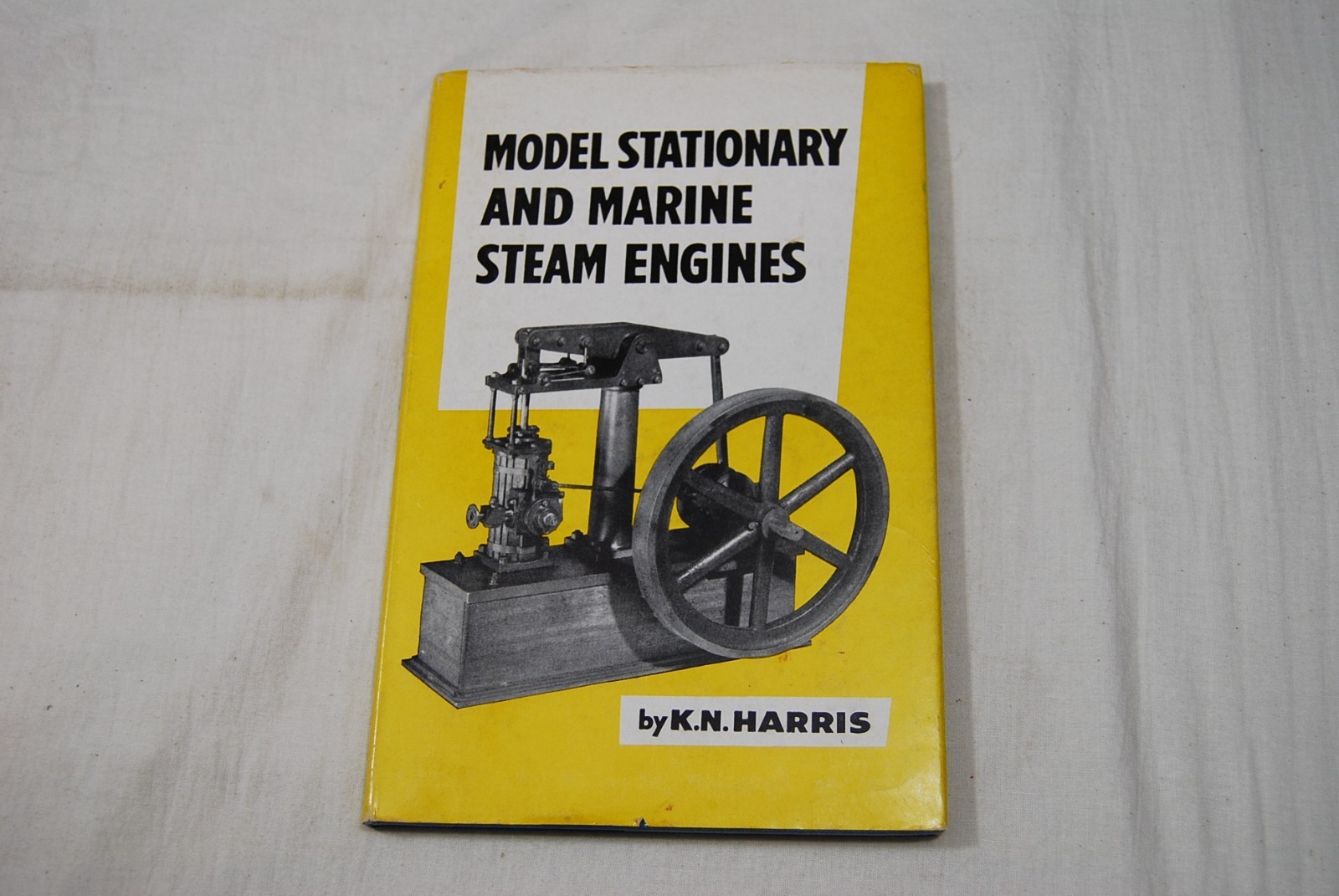 Vintage Model Stationary and Marine Steam Engines by K N Harris 1972 Illustrated