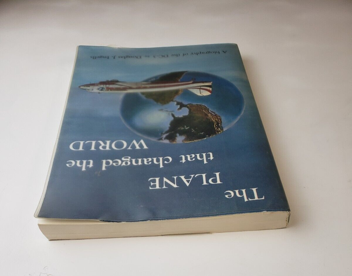 Plane That Changed the WORLD Biography of the DC-3 by Douglas J. Ingells 1966