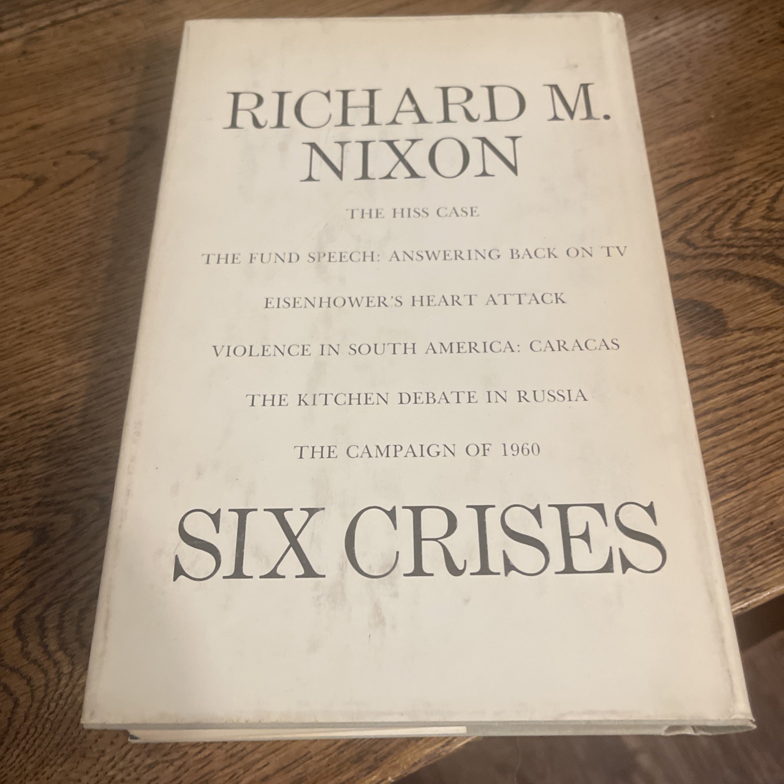 Six Crises Richard M. Nixon Signed First Edition 1962 Autopen Politics & History