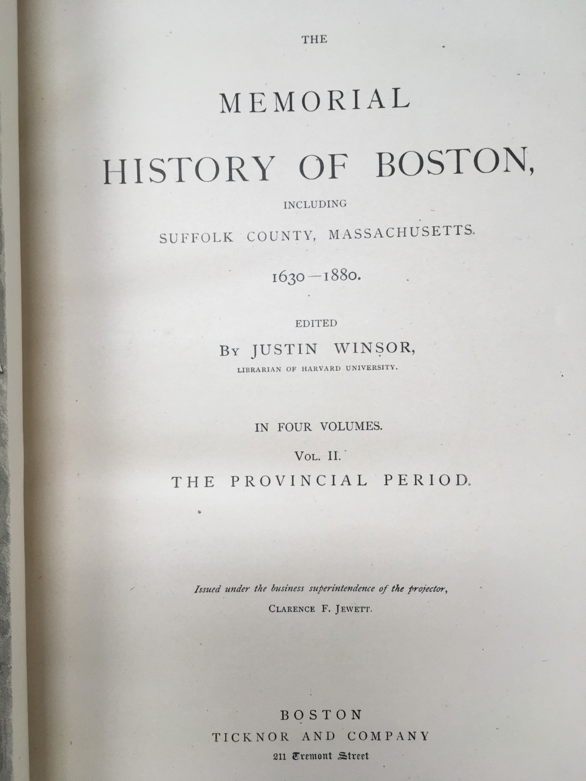Memorial History of Boston 1630-1880 Volume II Provincial Period – 1881 HC