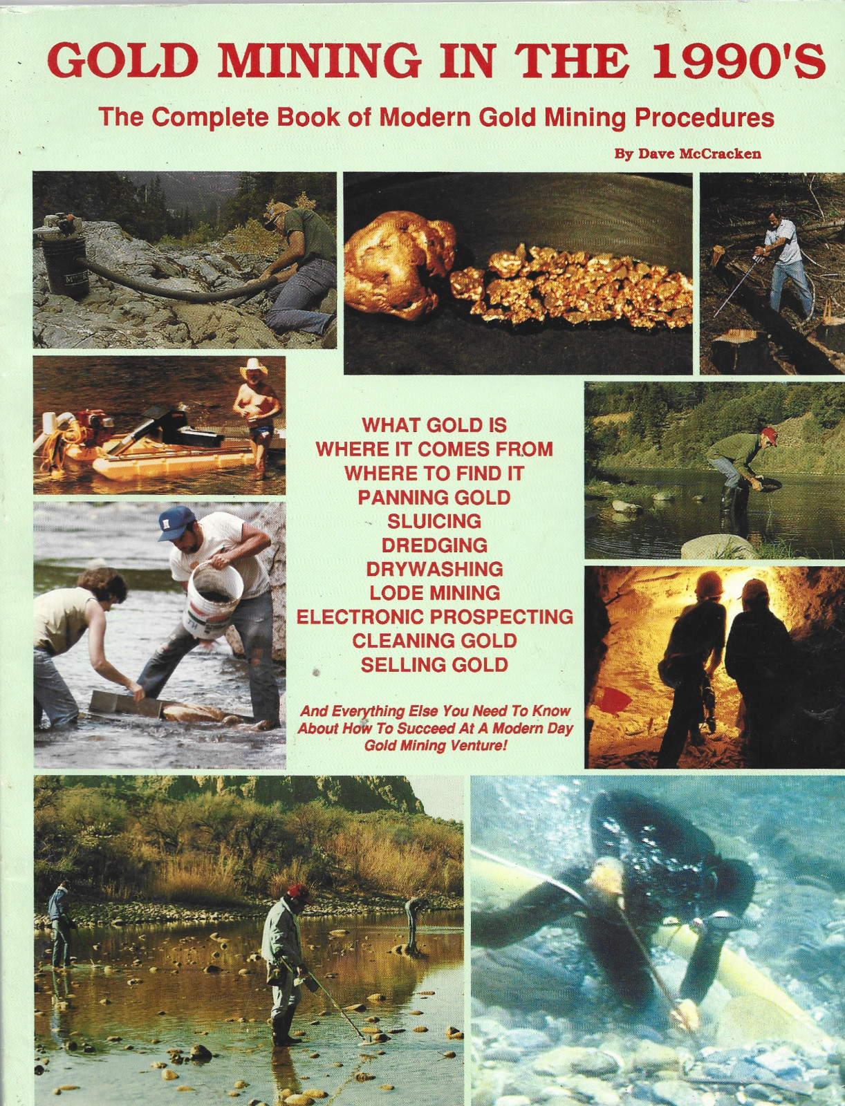 Gold Mining in the 1990’s The Complete Book of Modern Gold Mining Procedures New