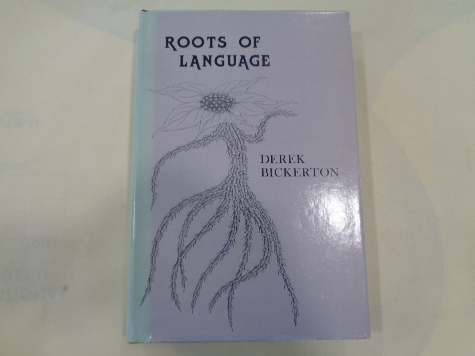 Roots of Language by Derek Bickerton HBDJ Creole Linguistics Study