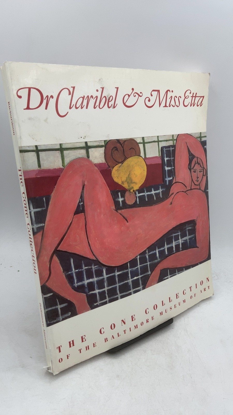 Dr. Claribel & Miss Etta: The Cone Collection of the Baltimore Museum of Art …