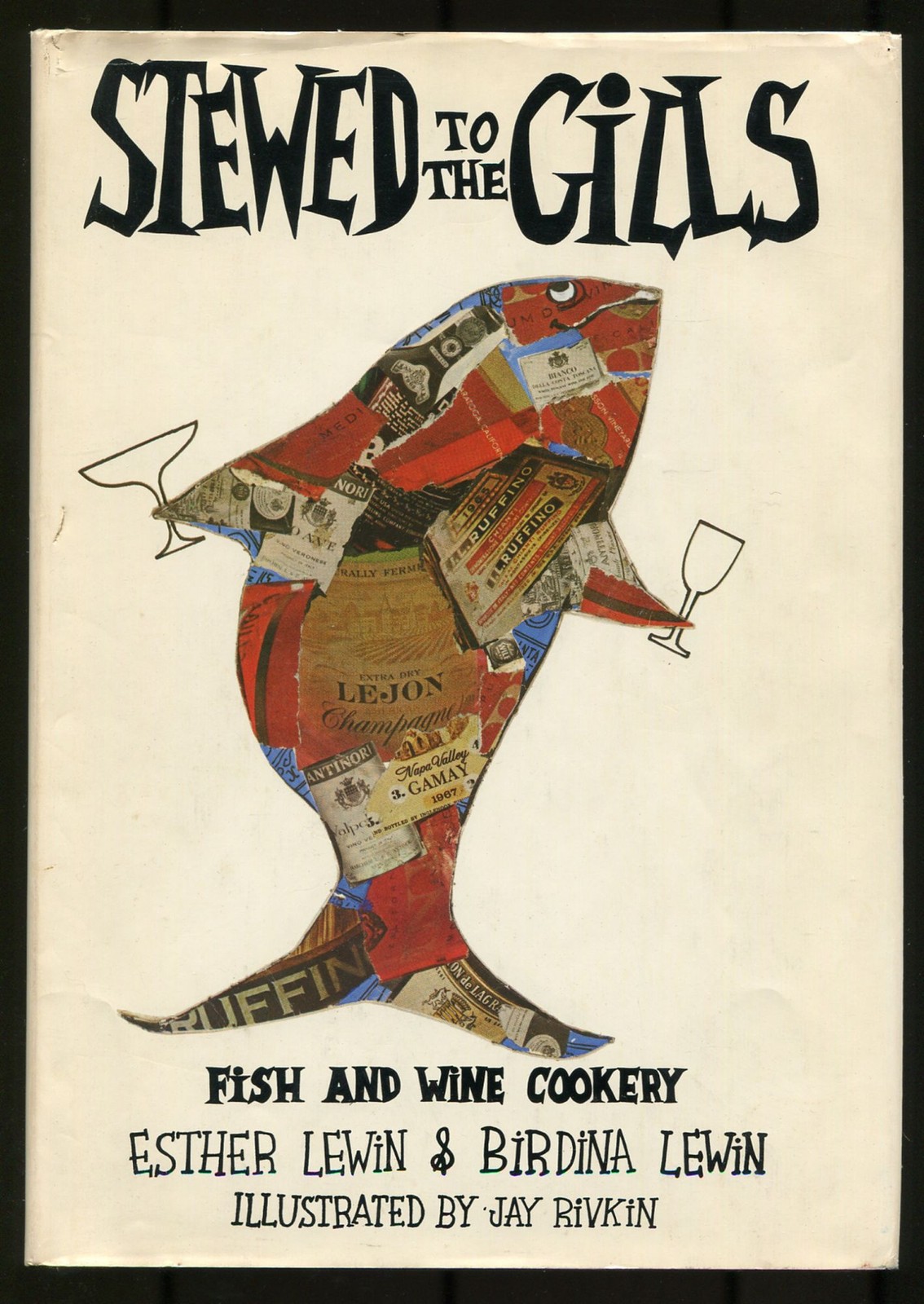 Esther LEWIN, Birdina / Stewed to the Gills Fish and Wine Cookery 1st ed 1971