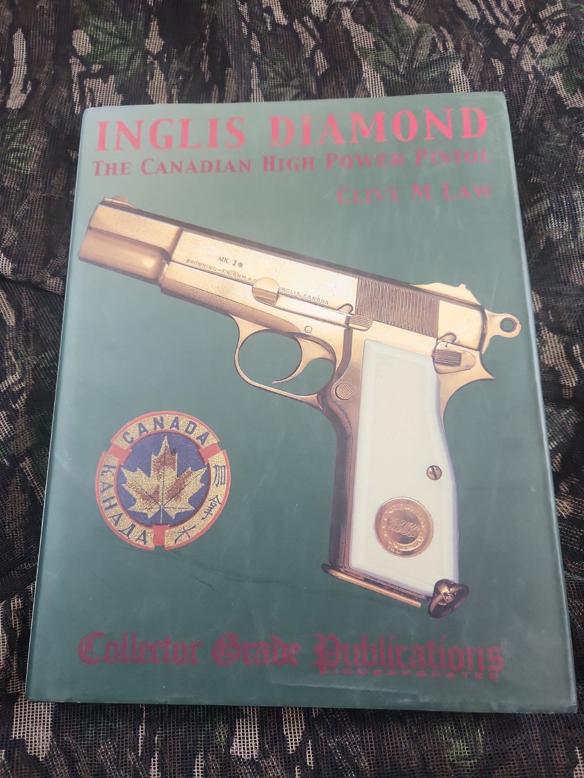 Inglis Diamond: The Canadian High Power Pistol Clive M. Law First Edition WWII