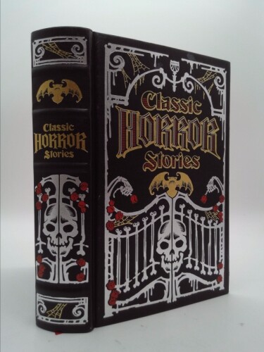 Classic Horror Stories (1st Ed) by various