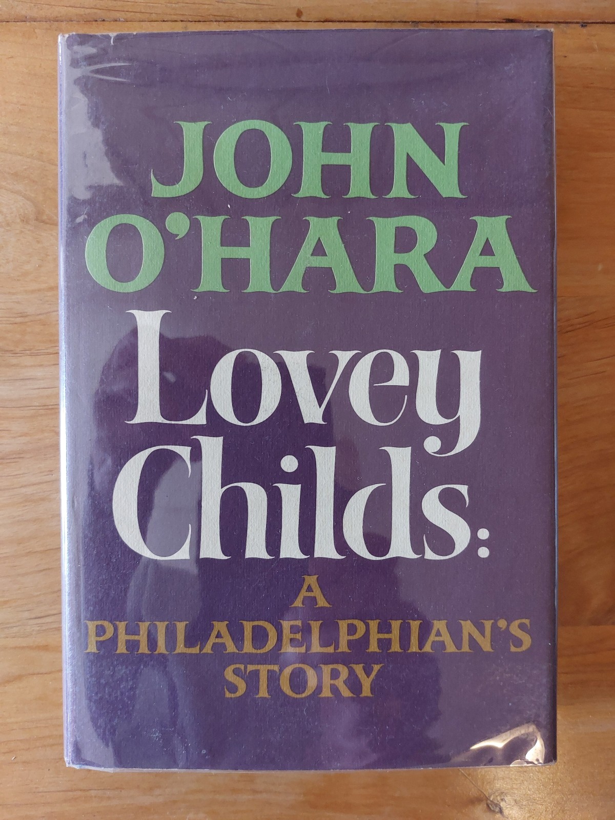 Lovey Childs: A Philadelphians Story – A Novel by John O Hara 1969