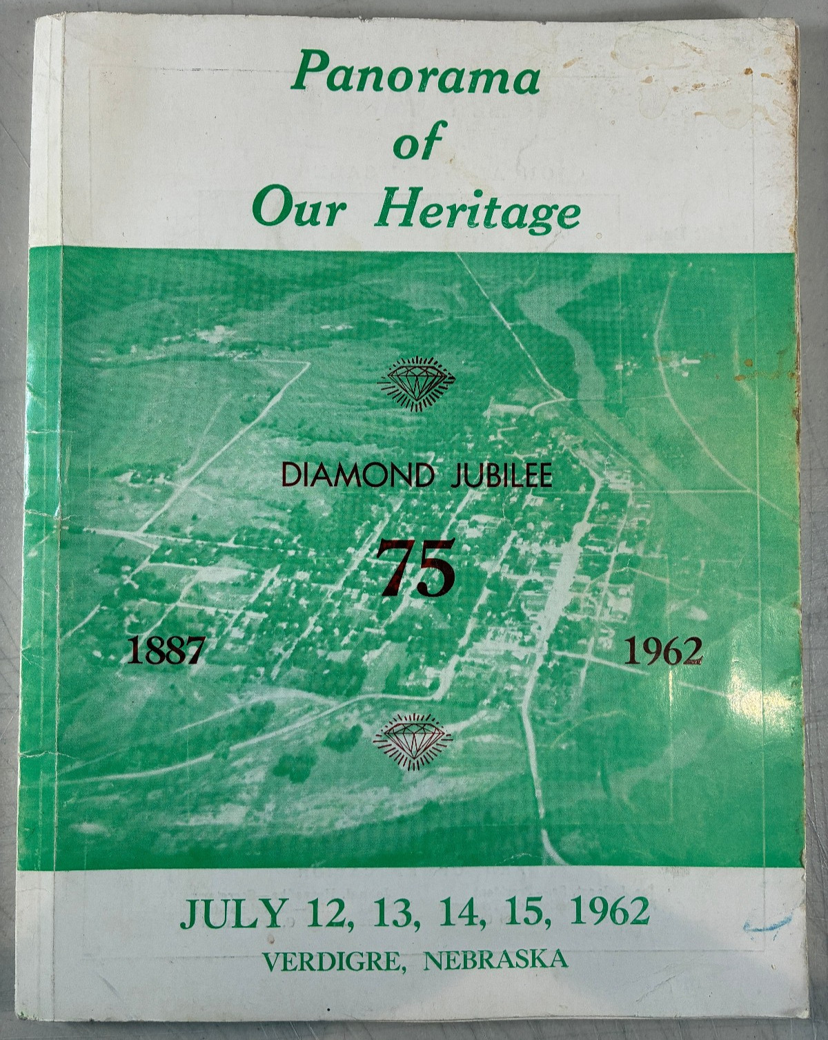 1887-1962 Panorama of Our Heritage Verdigre Nebraska 75 Diamond Jubilee History