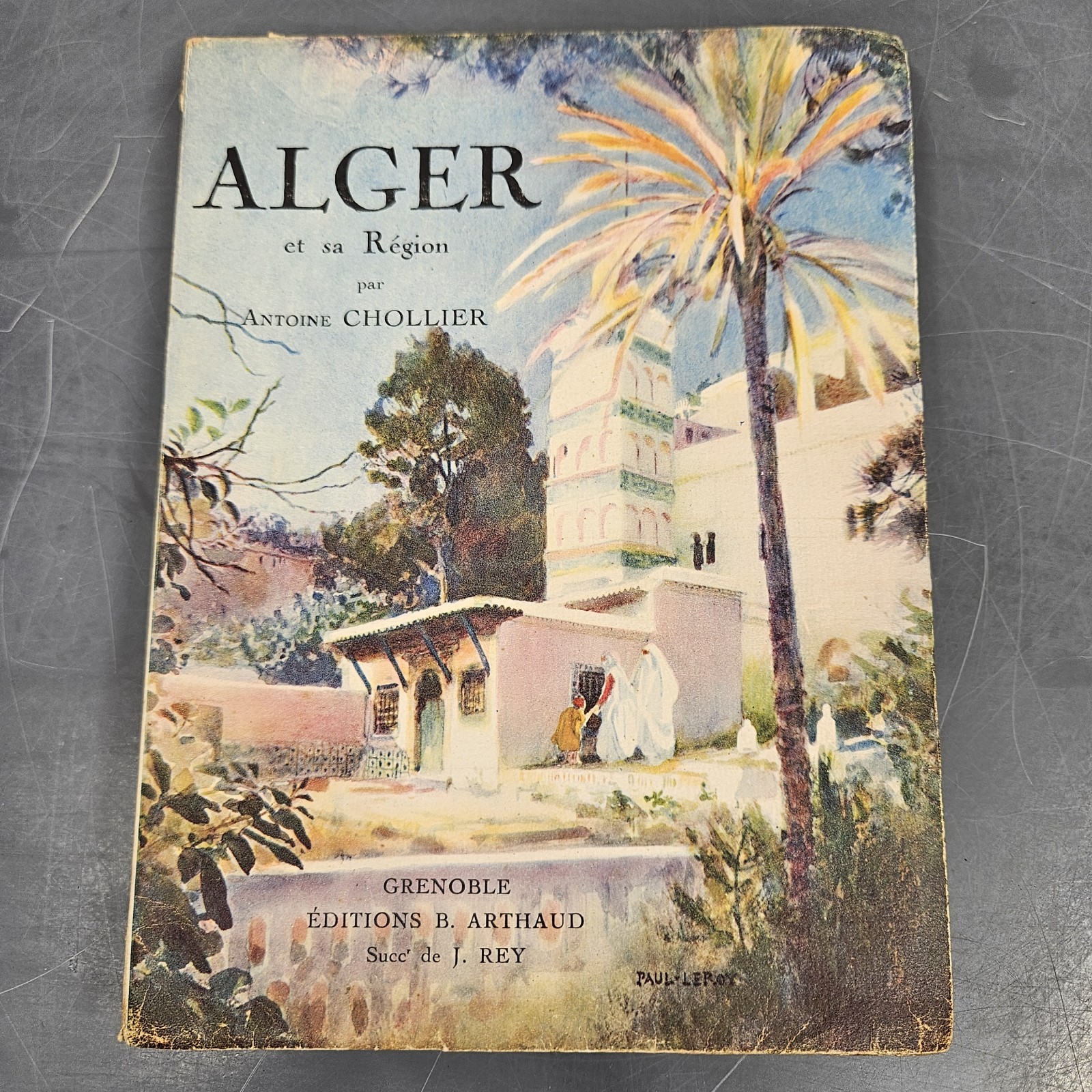 Antique 1929 Alger Et Sa Region Par Antoine Chollier Illustrated France Photos