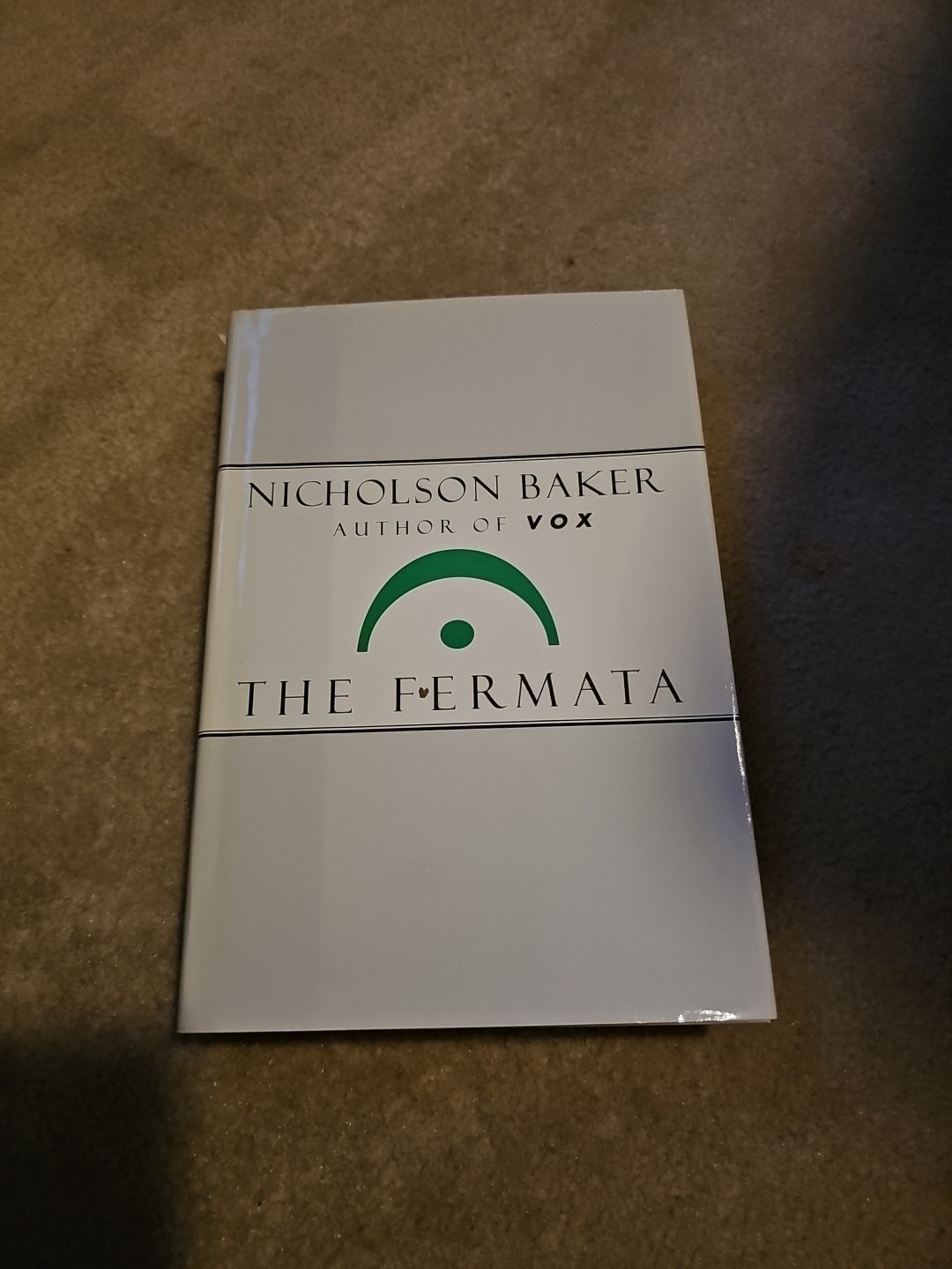 1994 The Fermata by Nicholson Baker First Edition Hardcover Book