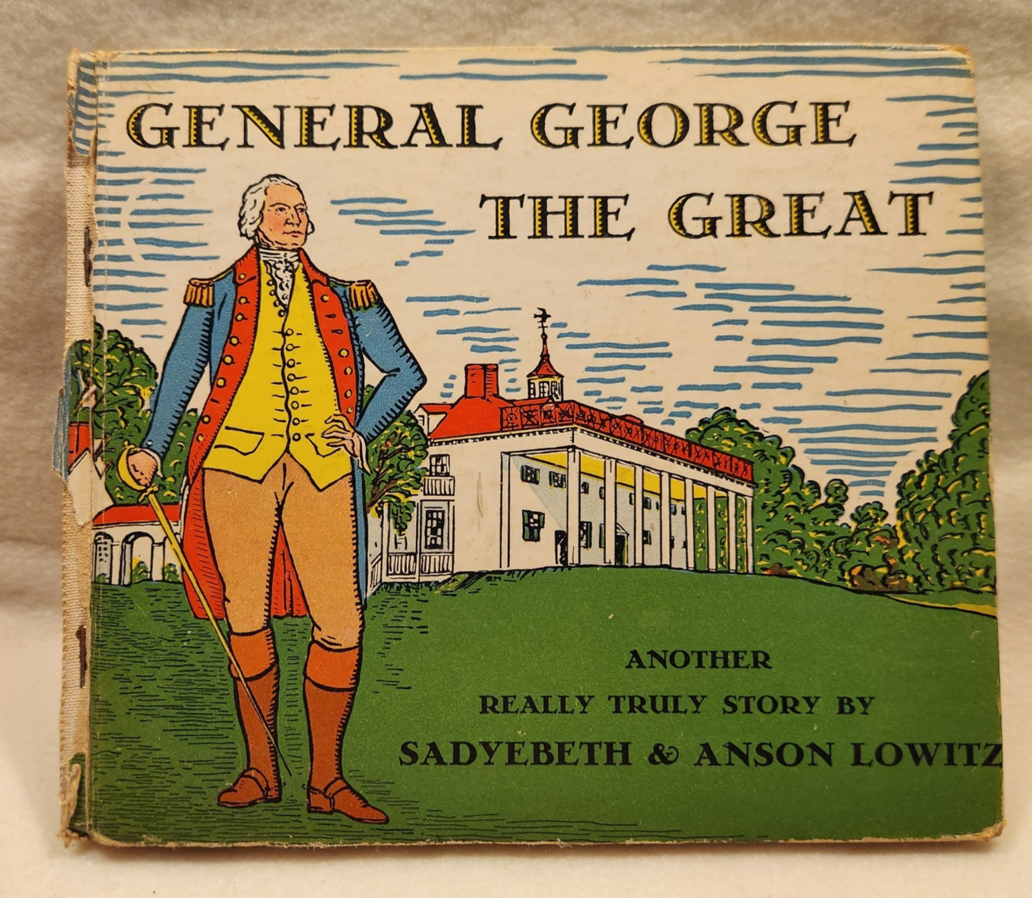 General George The Great Sadyebeth & Anson Lowitz Vintage 1932 hardcover