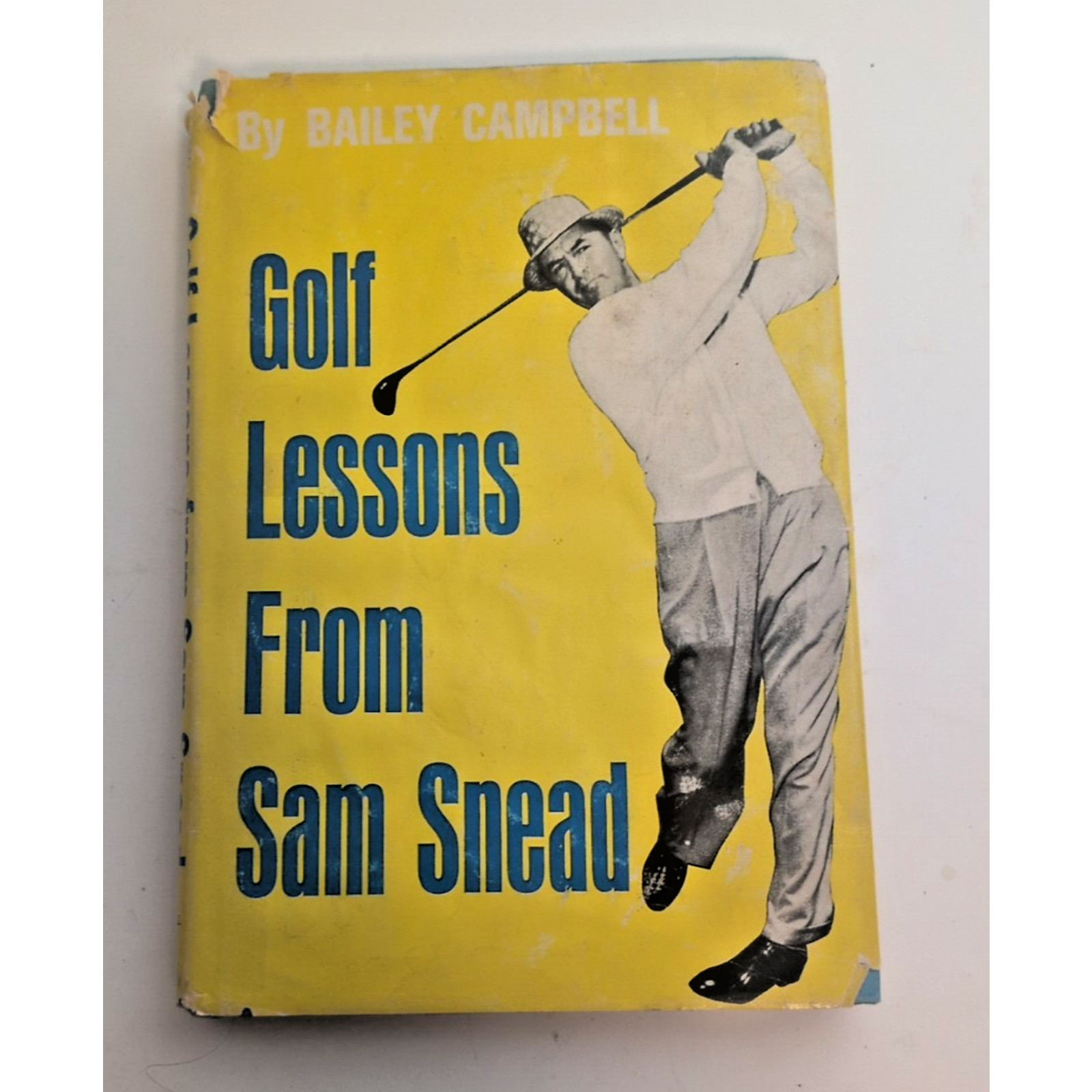Golf Lessons From Sam Snead Bailey Campbell 1964 First Edition 1st Printing