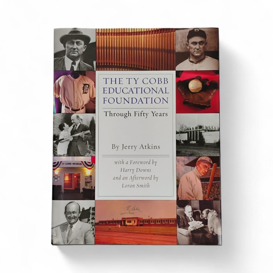 The Ty Cobb Educational Foundation, Through 50 Years – Jerry Atkins Harry Downs