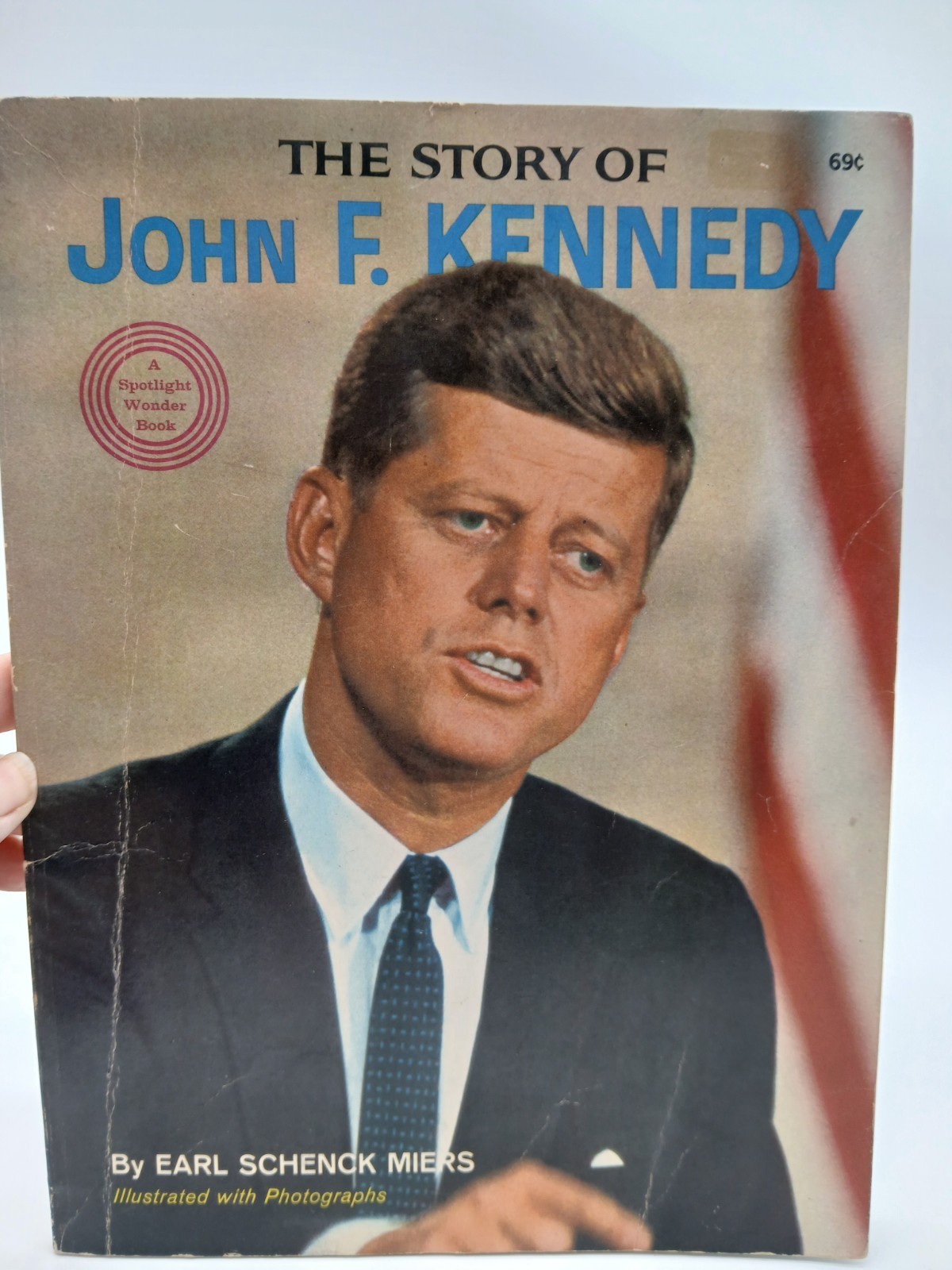 The Story of John F. Kennedy A Spotlight Wonder Book 1964 By Earl Schenck Miers