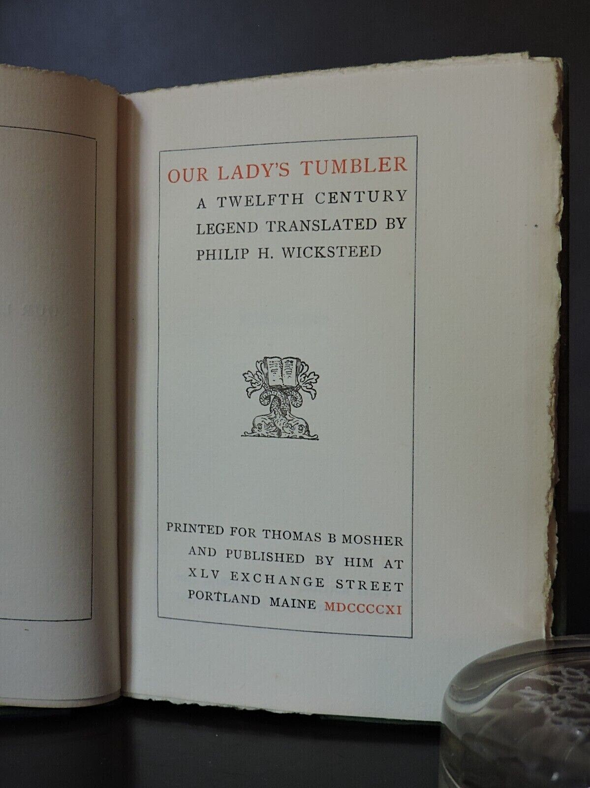 THOMAS B. MOSHER Our Lady’s Tumbler A TWELFTH CENTURY LEGEND Private Press 1911