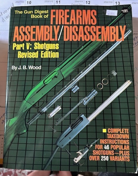 Firearms Assembly & Disassembly Part V: Shotguns by Wood Revised Edition PB 1992