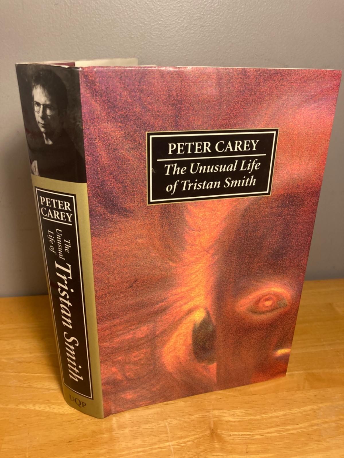 SIGNED 1st Aus – Peter Carey – The Unusual Life of Tristan Smith (HC/DJ)