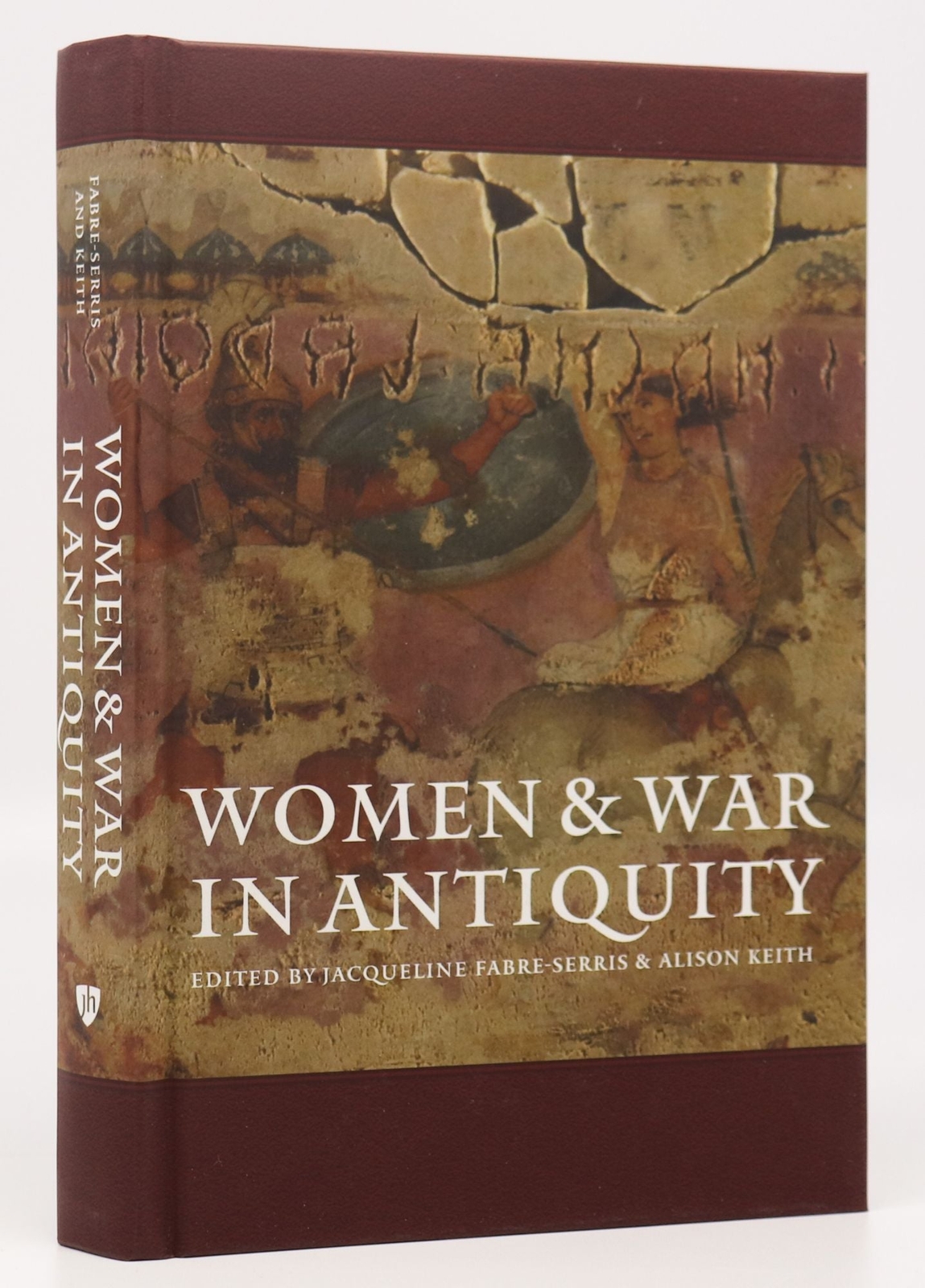 Alison Keith Jacqueline Fabre-Serris / Women and War in Antiquity 2015