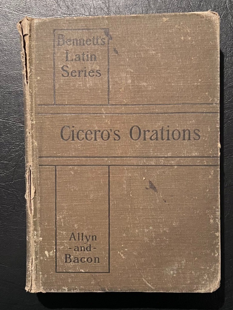 Cicero’s Orations – 1904 – by Charles E. Bennett – Bennett’s Latin Series