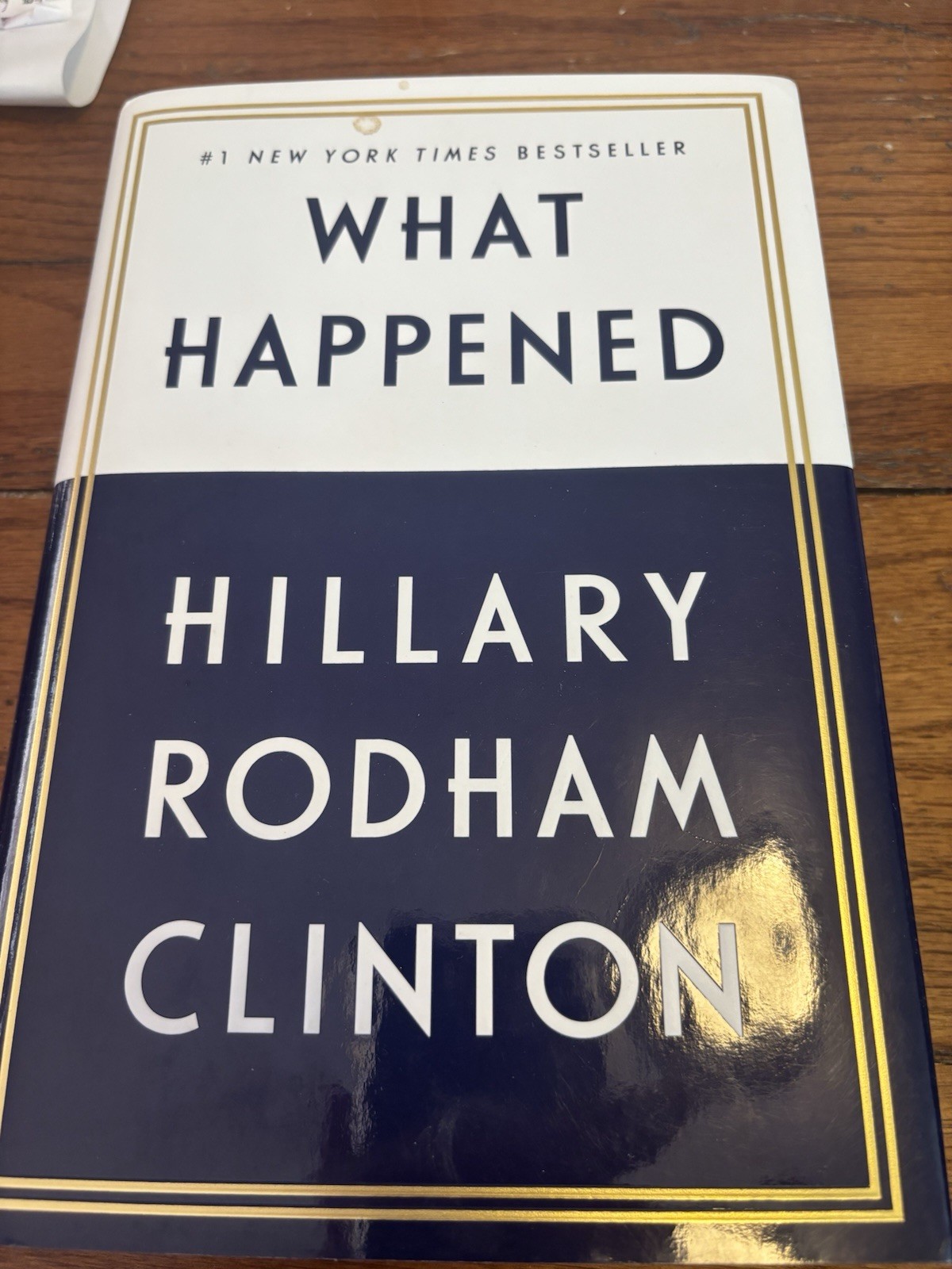 SIGNED!! What Happened by Hillary Rodham Clinton. VG+/VG+. 1st/6th