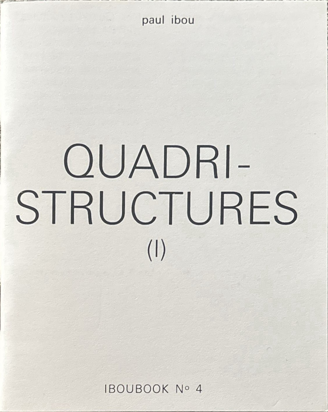Paul Ibou Quadri-Structures 1975 Signed Artists Book Concrete Poetry