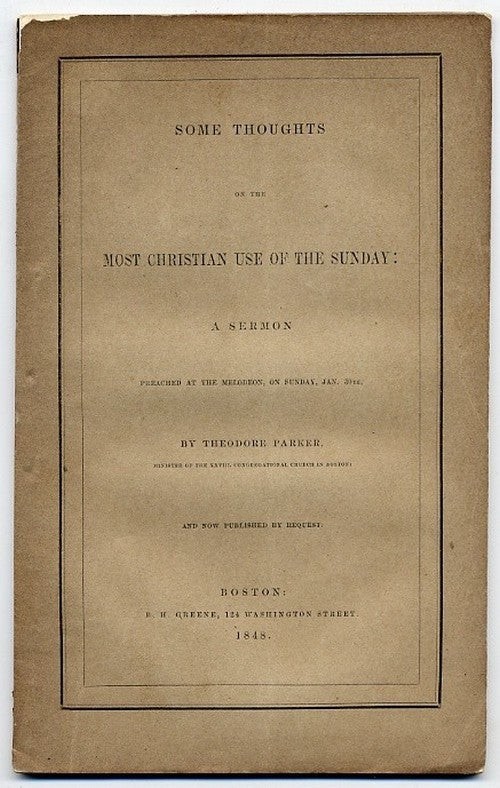 Theodore PARKER / Some Thoughts on the Most Christian Use of the Sunday Sermon
