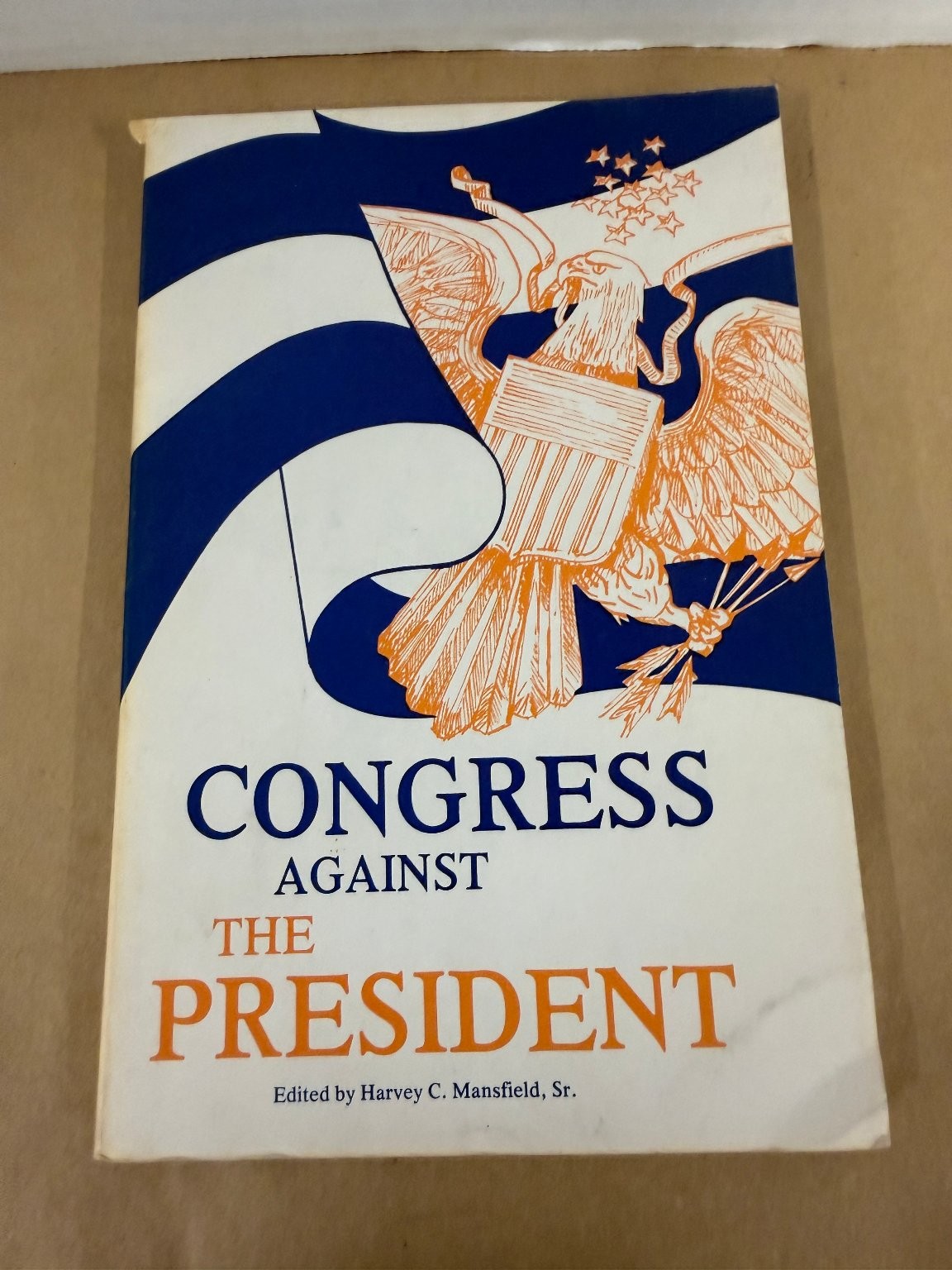 Congress Against the President Harvey C. Mansfield Sr. 1975 Political Science