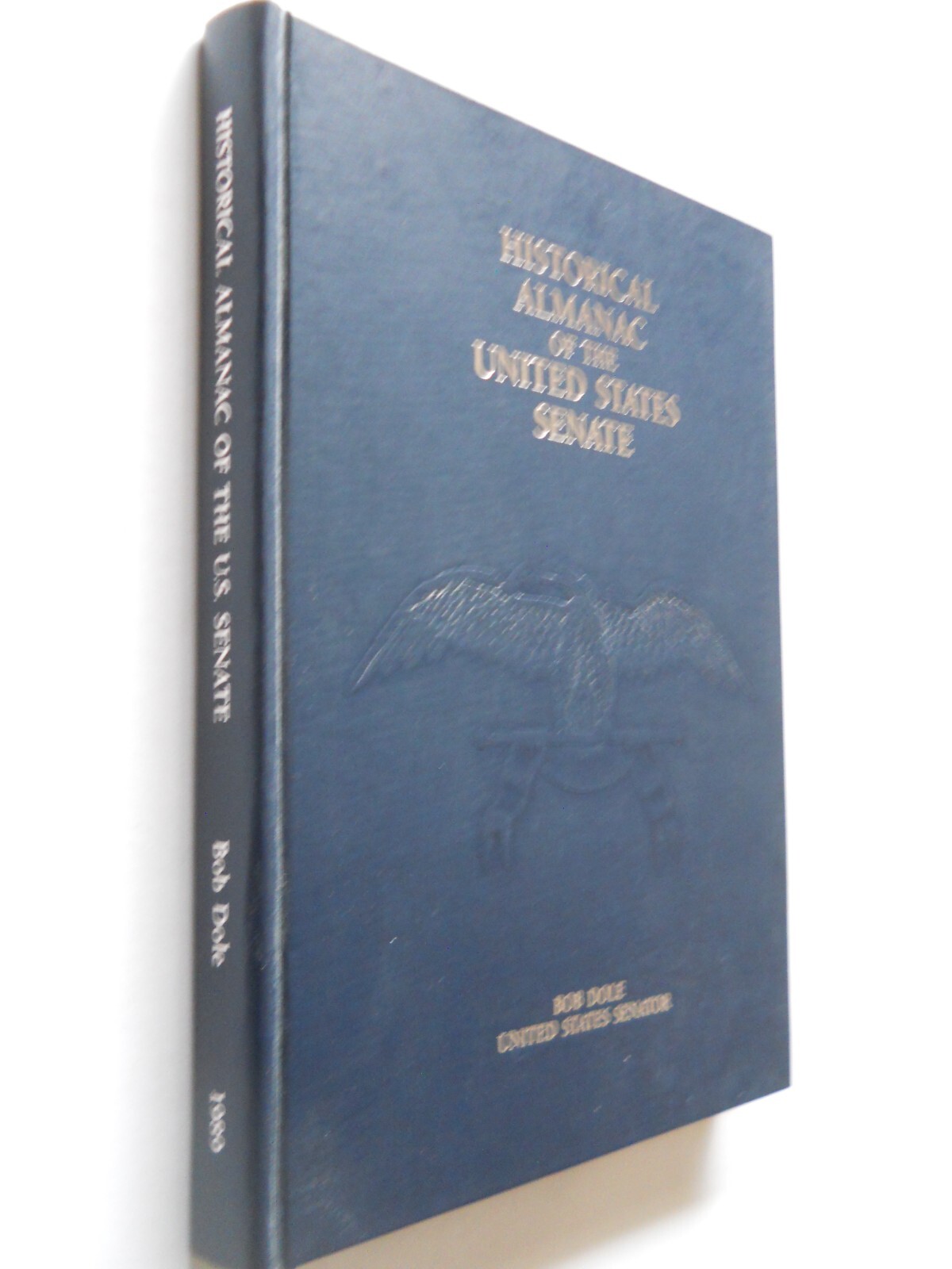 HISTORICAL ALMANAC OF THE UNITED STATES SENATE BOB DOLE SENATOR