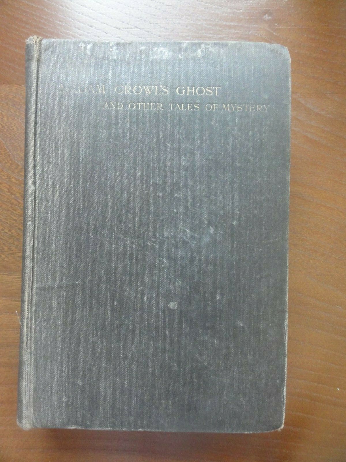 MRS CROWL’S GHOST AND OTHER TALES -SHERIDAN LE FANU. 1923 G. BELL ANS SONS
