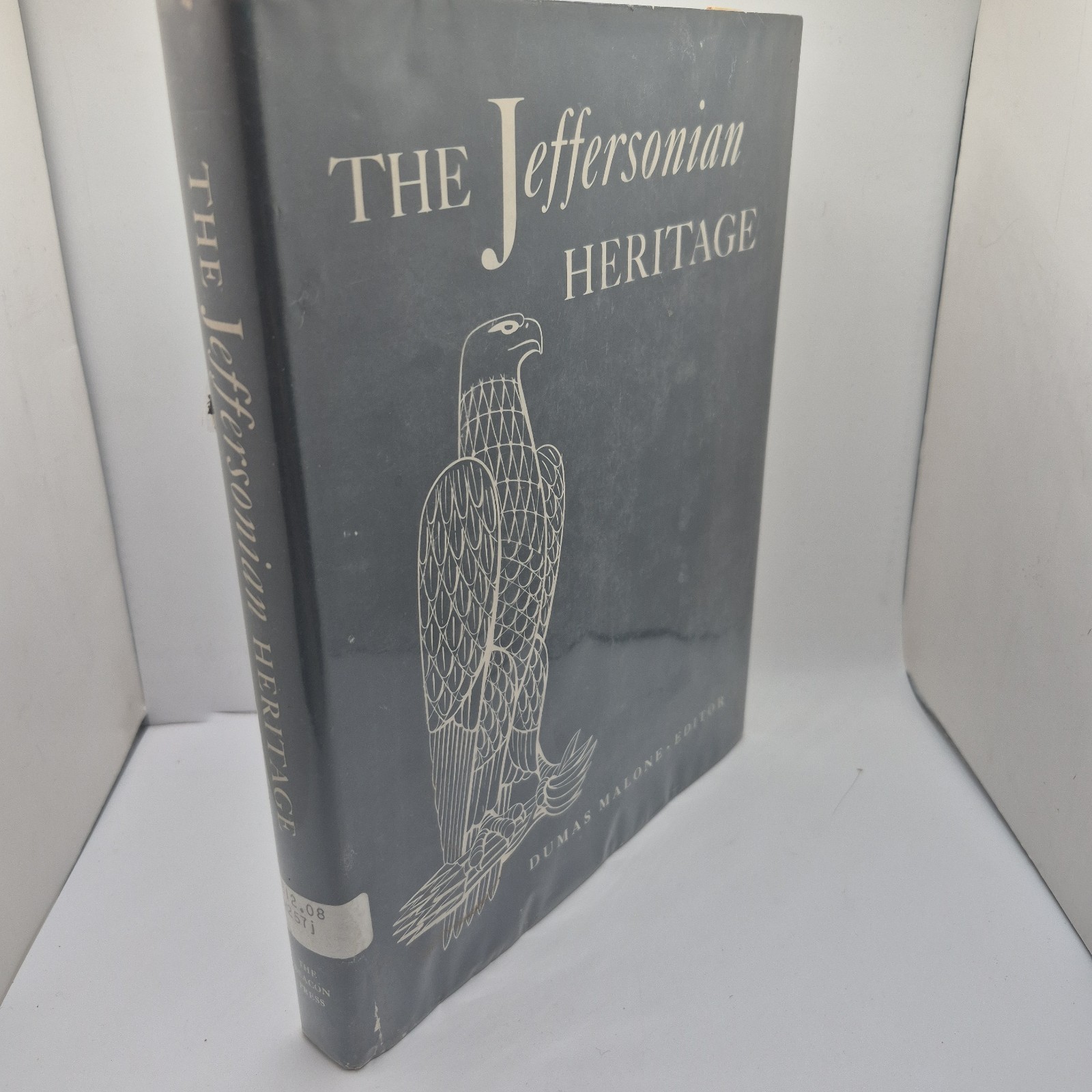 The Jeffersonian Heritage Edited by Dumas Malone Hardcover DJ 1953