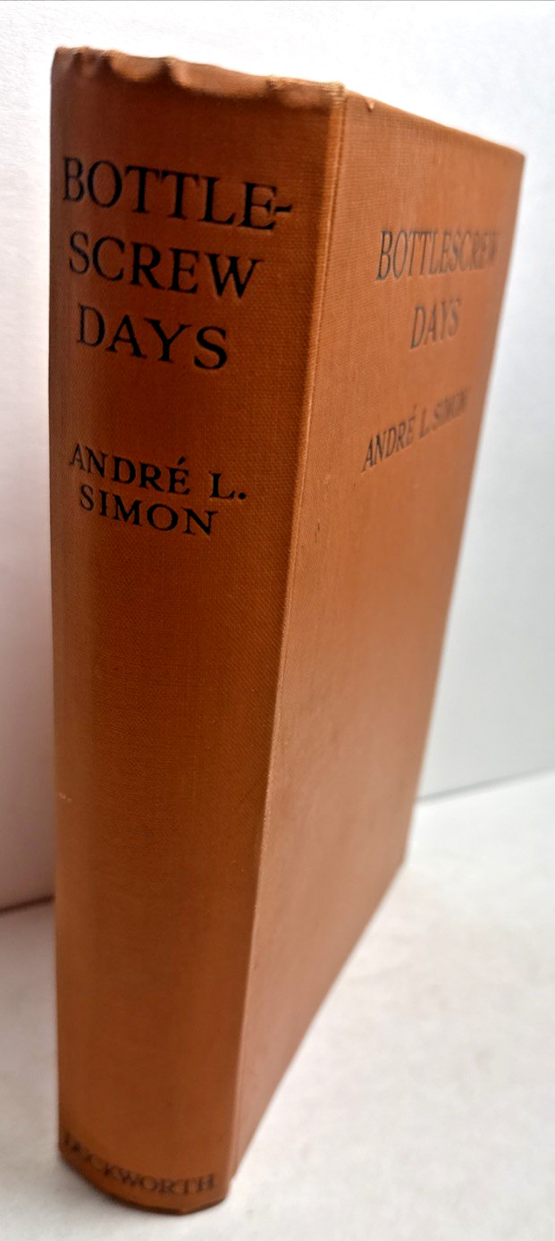 Bottlescrew Days Andre Simon Wine England 18th Century 1926 1st ED Antique Book