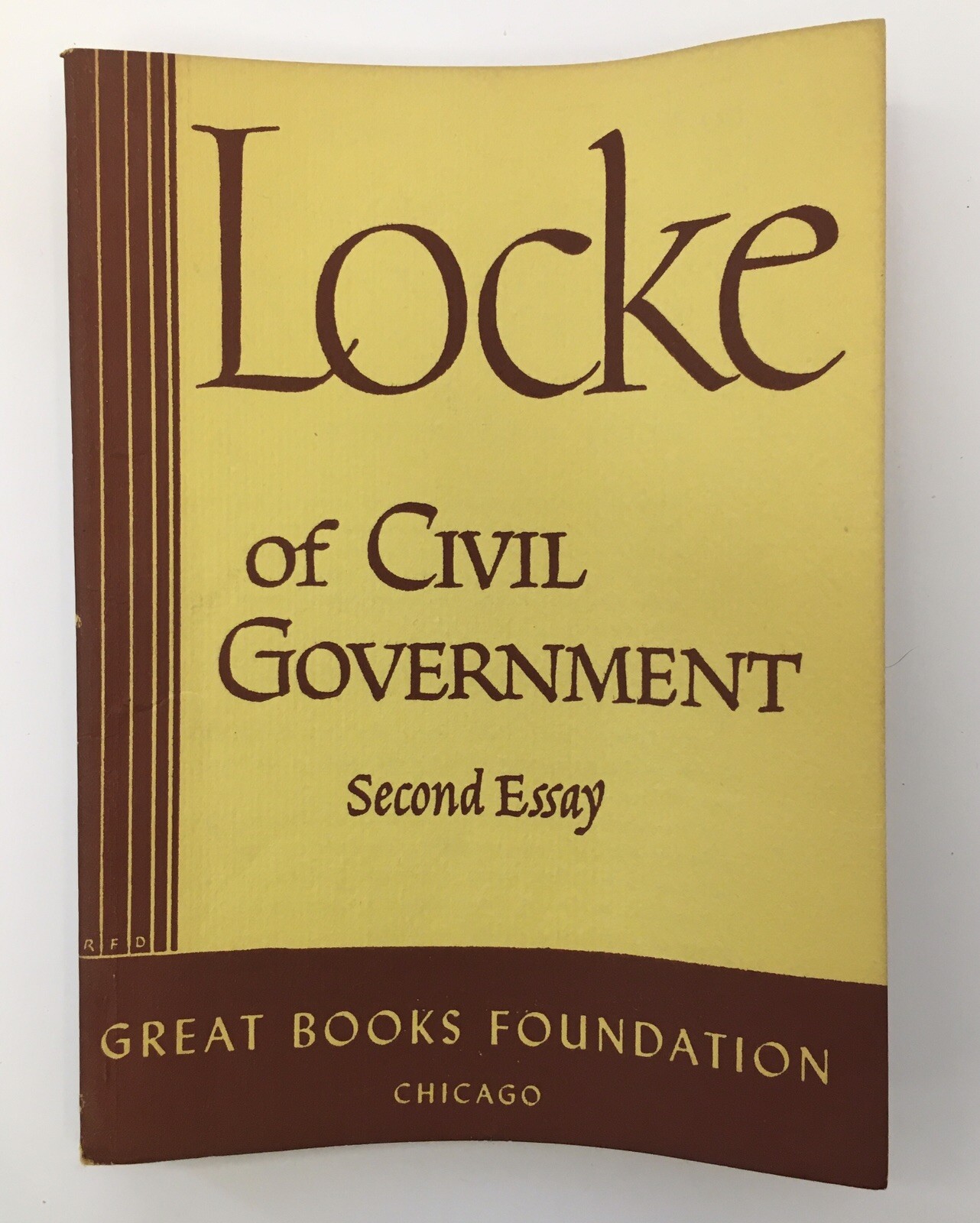 Locke Of Civil Government Second Essay Great Books Foundation Vintage