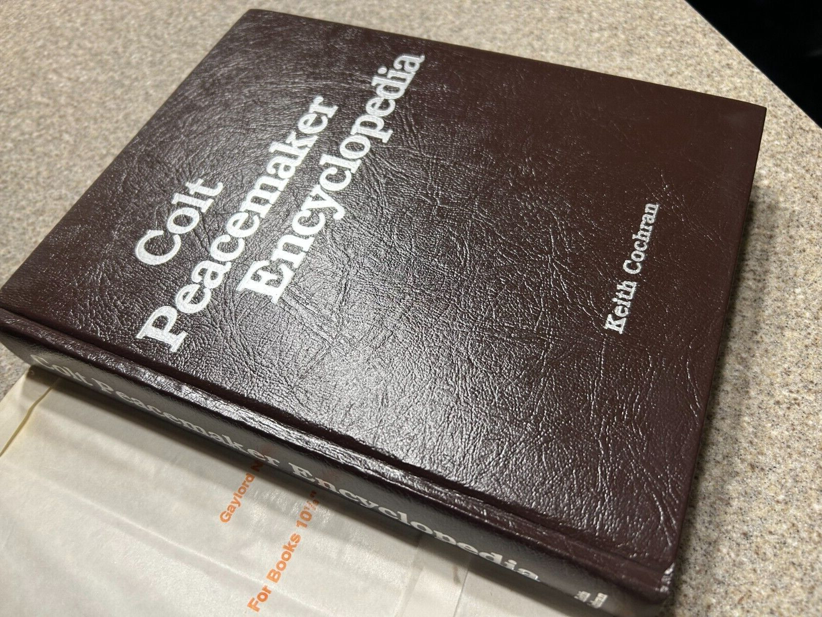 Vintage Colt Peacemaker Encyclopedia, Keith Cochran SIGNED Limited Edition 1986