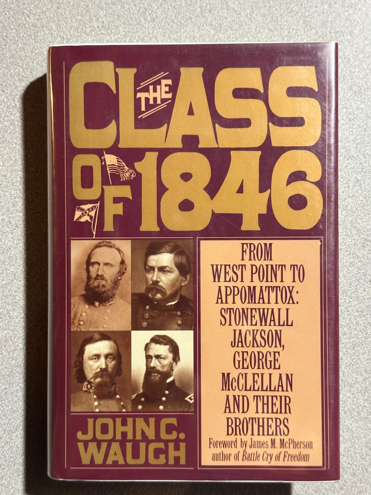 The Class of 1846 : From West Point to Appomattox – HB/DJ 1994 FIRST – CIVIL WAR