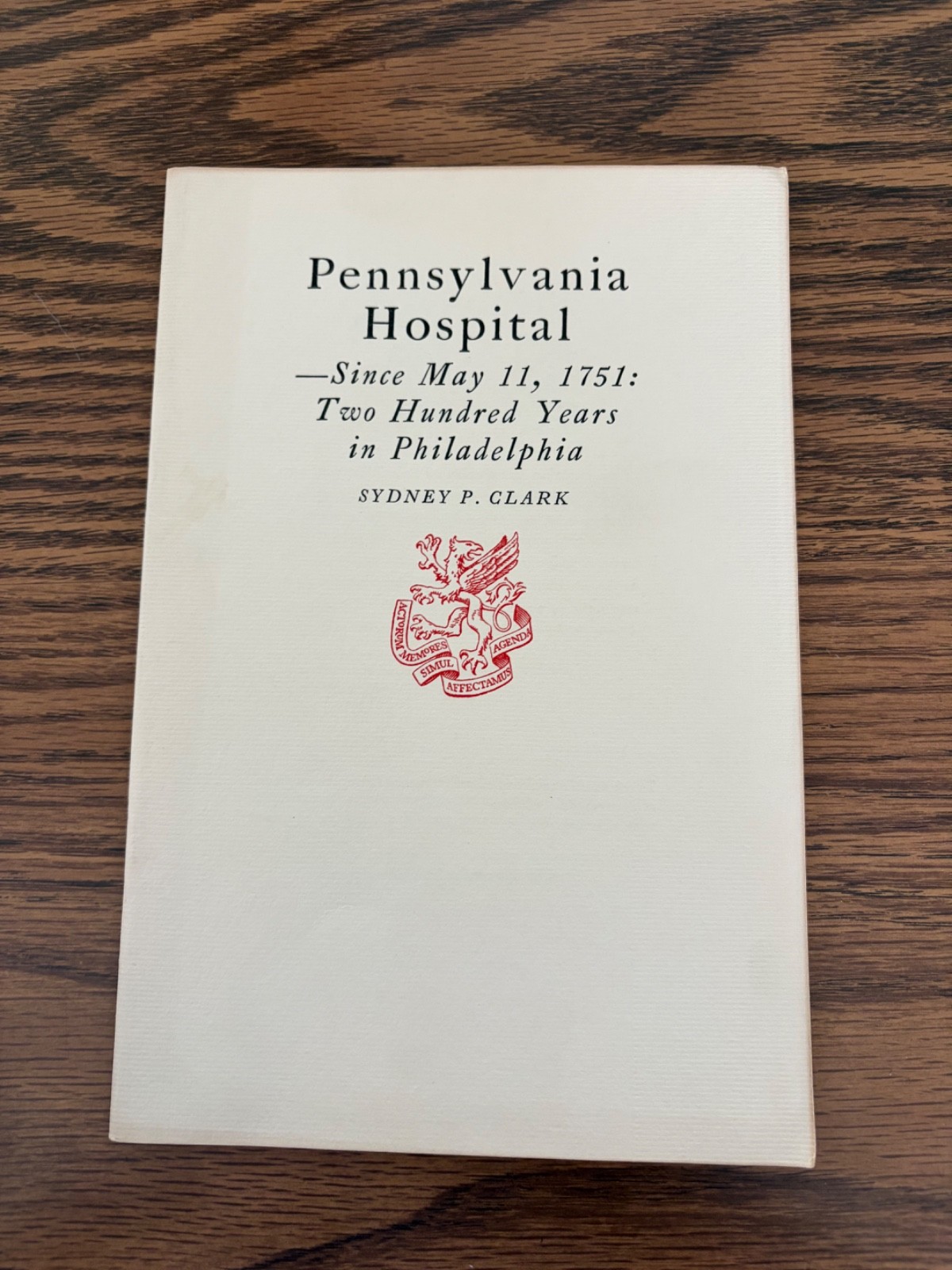 „Pennsylvania Hospital … Two Hundred Years in Philadelphia“. 1951 Newcomen. VG