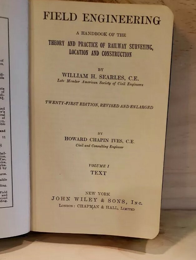 Field Engineering Text Tables by Searles J. Wiley & Sons Vol.1,1936 Printed 1941