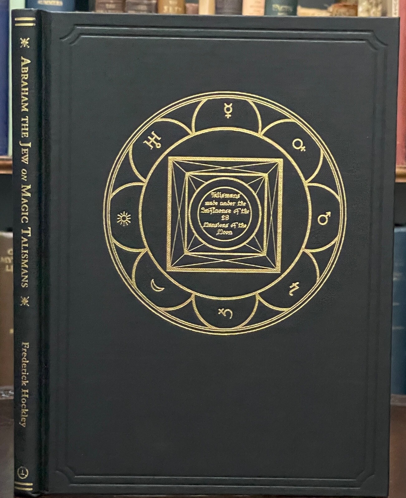 ABRAHAM THE JEW ON MAGIC TALISMANS – 1st, Ltd, Signed Ed 2011 – MAGICK OCCULT
