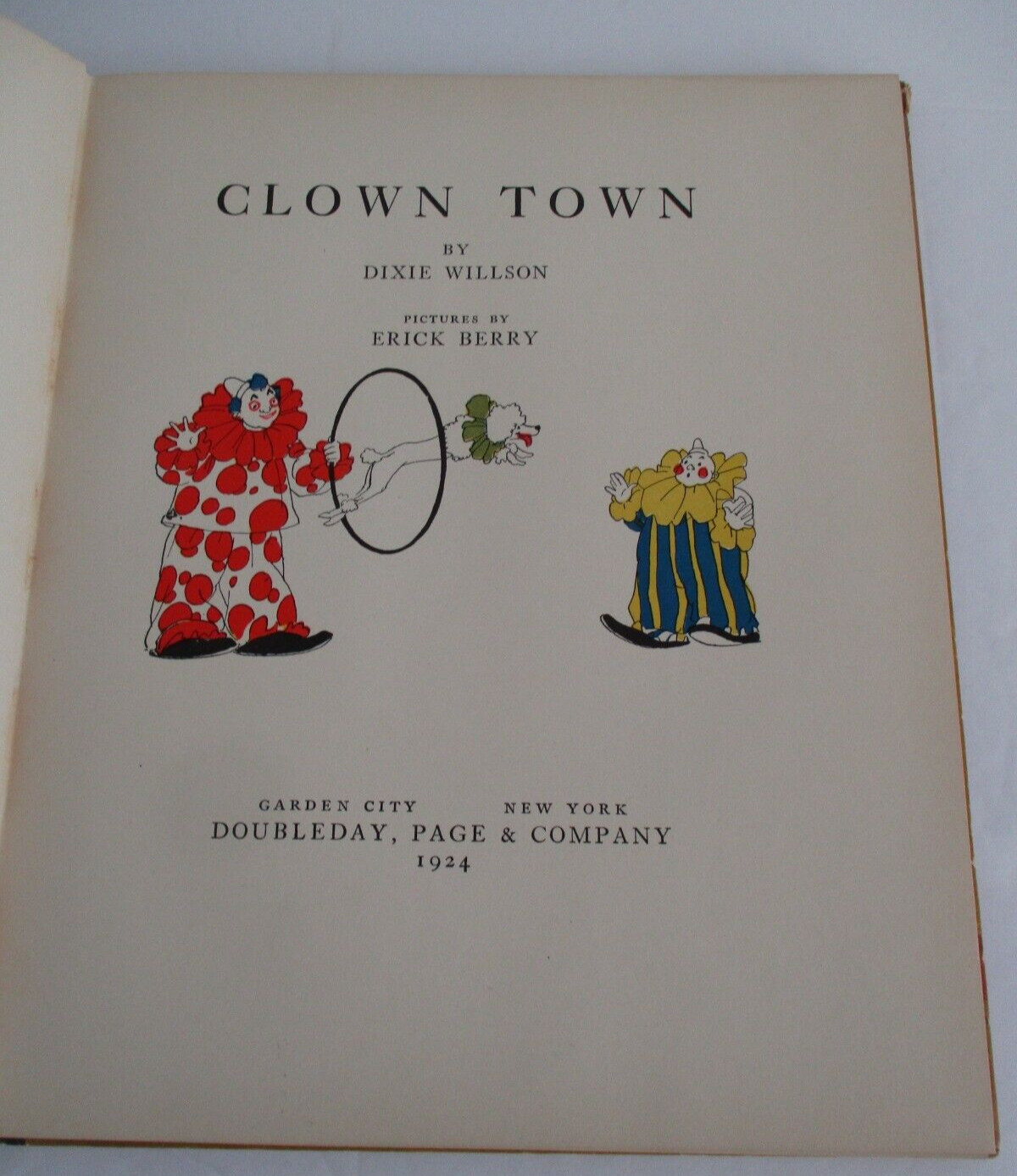 CLOWN TOWN by Dixie Willson w/Erick Berry Illustrations, 1st Ed., 1924