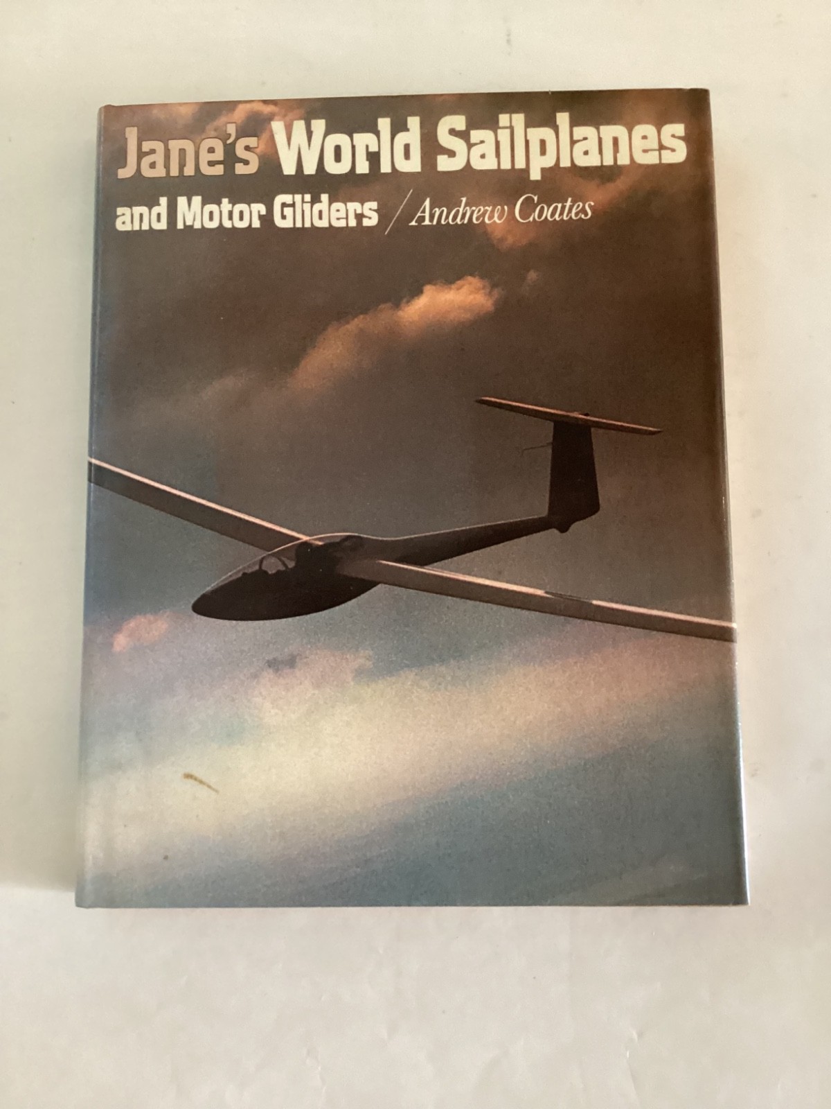 Jane’s World Sailplanes & Motor Gliders by Andrew Coates 1st Ed HCDJ Book 1978