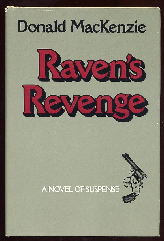Donald MACKENZIE / Raven’s Revenge 1st Edition 1982