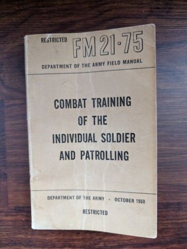 COMBAT TRAINING OF THE INDIVIDUAL SOLDIER & PATROLLING FM 21-75 October 1950
