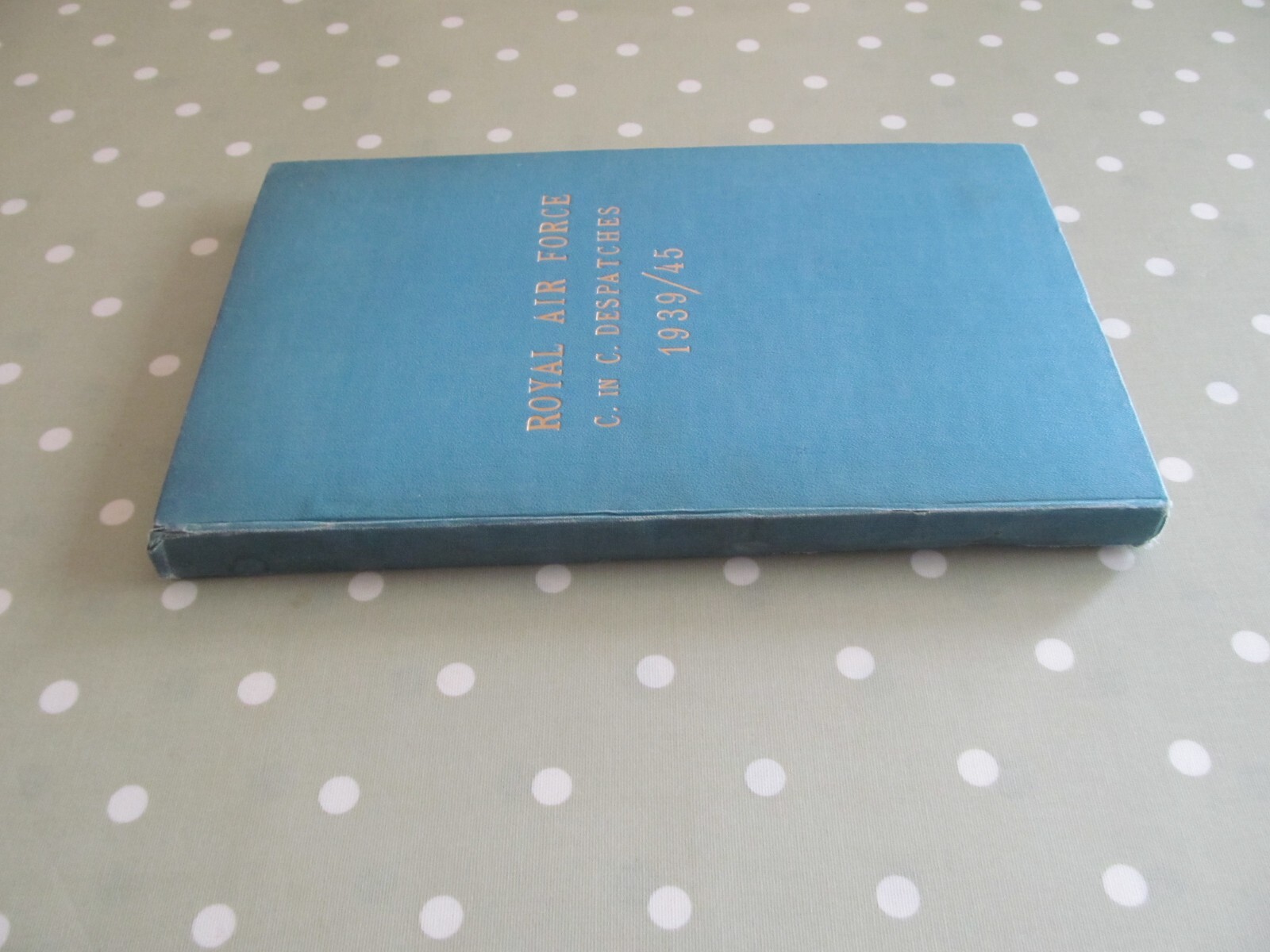 WWII ROYAL AIR FORCE COMMANDING IN CHIEF DESPATCHES 1939/45 BOUND HB WITH CHARTS